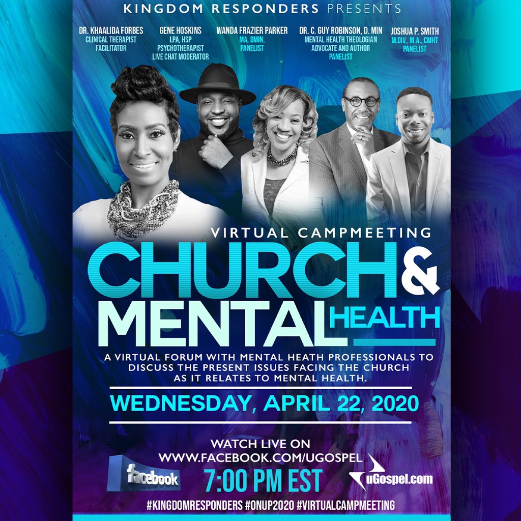 Bishop Aj Wright On Twitter Tonight Is The Night Join Kingdom Responders As They Present Virtual Camp Meeting Church And Mental Health Led By Khaalidaforbes And Guest Panelists Iamgenehoskins Wandafrazierparker Bishopgrobinson And