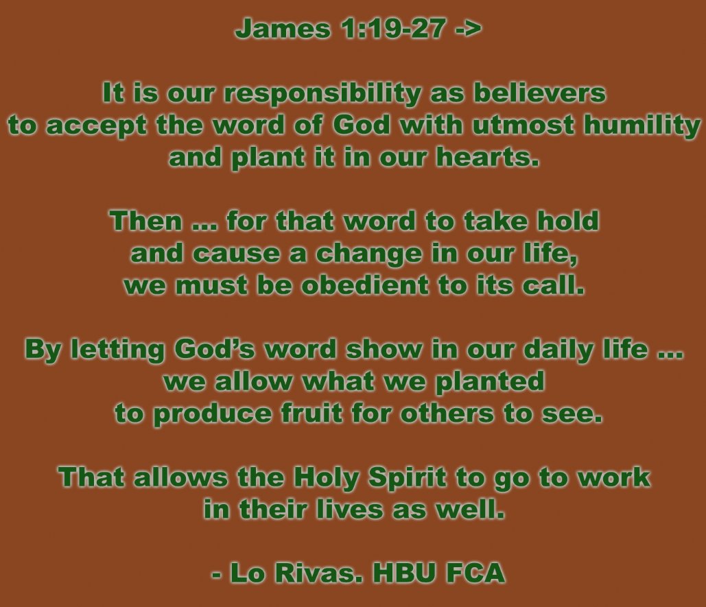 HBUCoachKey's tweet photo. James 1:19-27 ->
 
It isn't enough just to plant God's word in our hearts. 

We have to let others see it.

-
@lo7hughes 

5/

#KeysGodKeys
#HBUFCADevos
#DawgsUp https://t.co/xbrQARb8ql