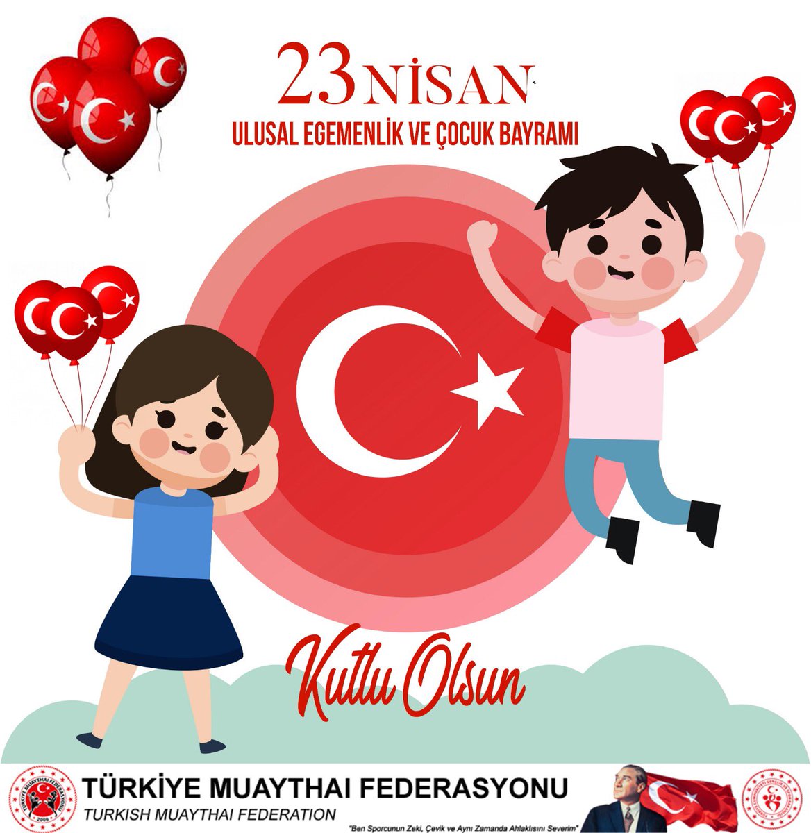 TurkiyeMuaythai's tweet photo. 23 Nisan Ulusal Egemenlik ve Çocuk Bayramı'mız Kutlu Olsun! 🇹🇷 

#23NisanKutluOlsun
@kasapoglu @GSBsporgm https://t.co/uUqUXQnOUi