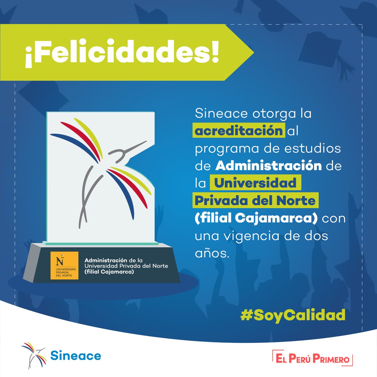 SineacePeru's tweet photo. 🌟¡Felicidades, @UPN_Oficial por esta nueva #acreditación!🌟
🏆Ahora, la comunidad educativa de su carrera de Administración (filial Cajamarca) puede decir con orgullo #SoyCalidad :D https://t.co/zDjuliNeHk