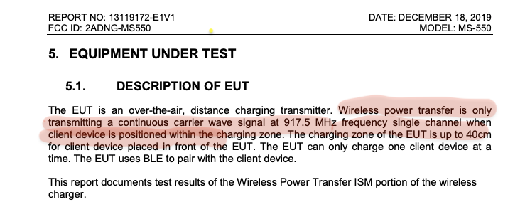 4/7 in the  $WATT FCC report. In here we see that it will only charge inside the wireless charging zone. And the charging zone is 40 cm. 40cm = 15.7 inches. Not very far. And that it can only charge one client at a time. Reading further into the report, we then see that