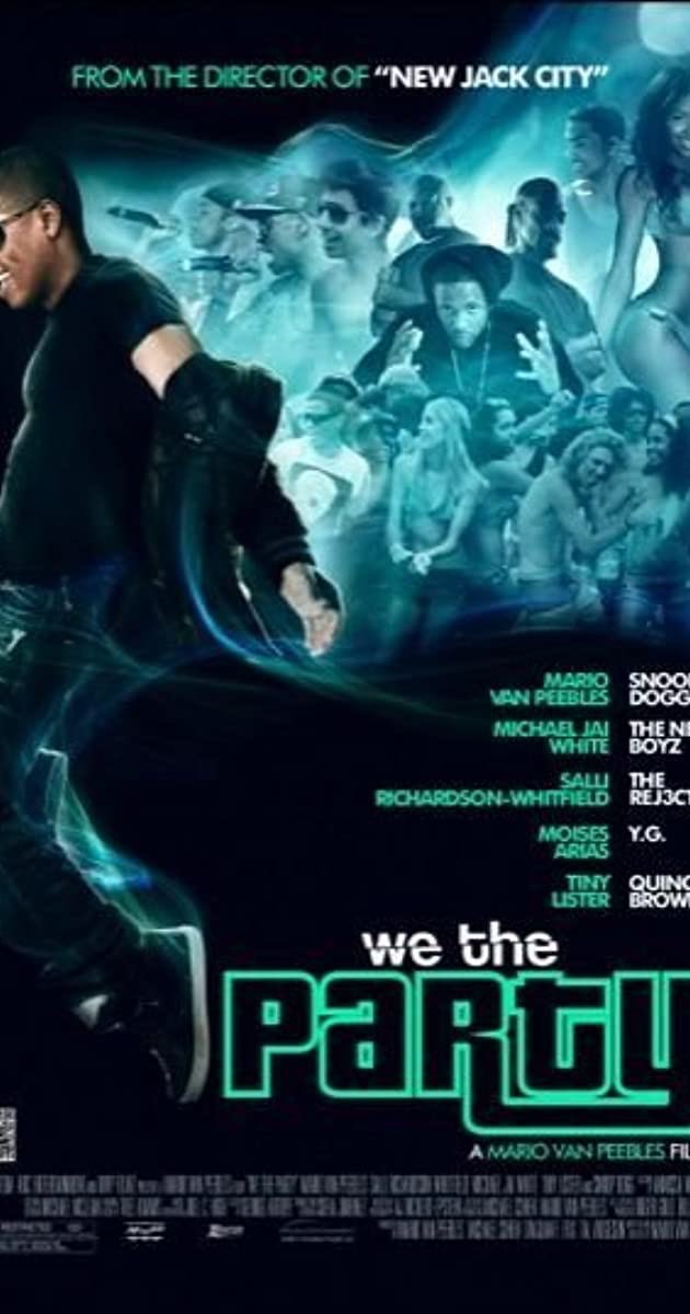 We The Party (2012) very underrated story about Black HS Love and a young man tryna hustle, also there’s YG & Snoop Dawg