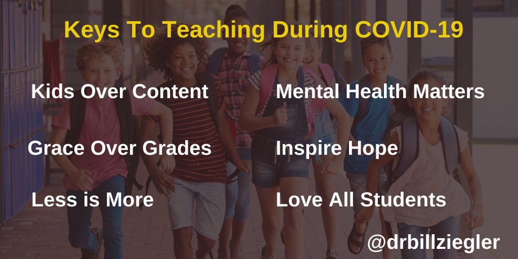 DrBillZiegler's tweet image. 6 Keys To Teaching During COVID-19 

Kids Over Content
Grace Over Grades
Less is More
Mental Health
Mental Health Matters
Inspire Hope
Love All Students  

@NASSP @NAESP @PADeptofEd @PrincipalsofL @TASSP1 @GASSP @MOASSP @mnprincipals @WyASSP @ilprincipals @IllinoisASA @AASAHQ