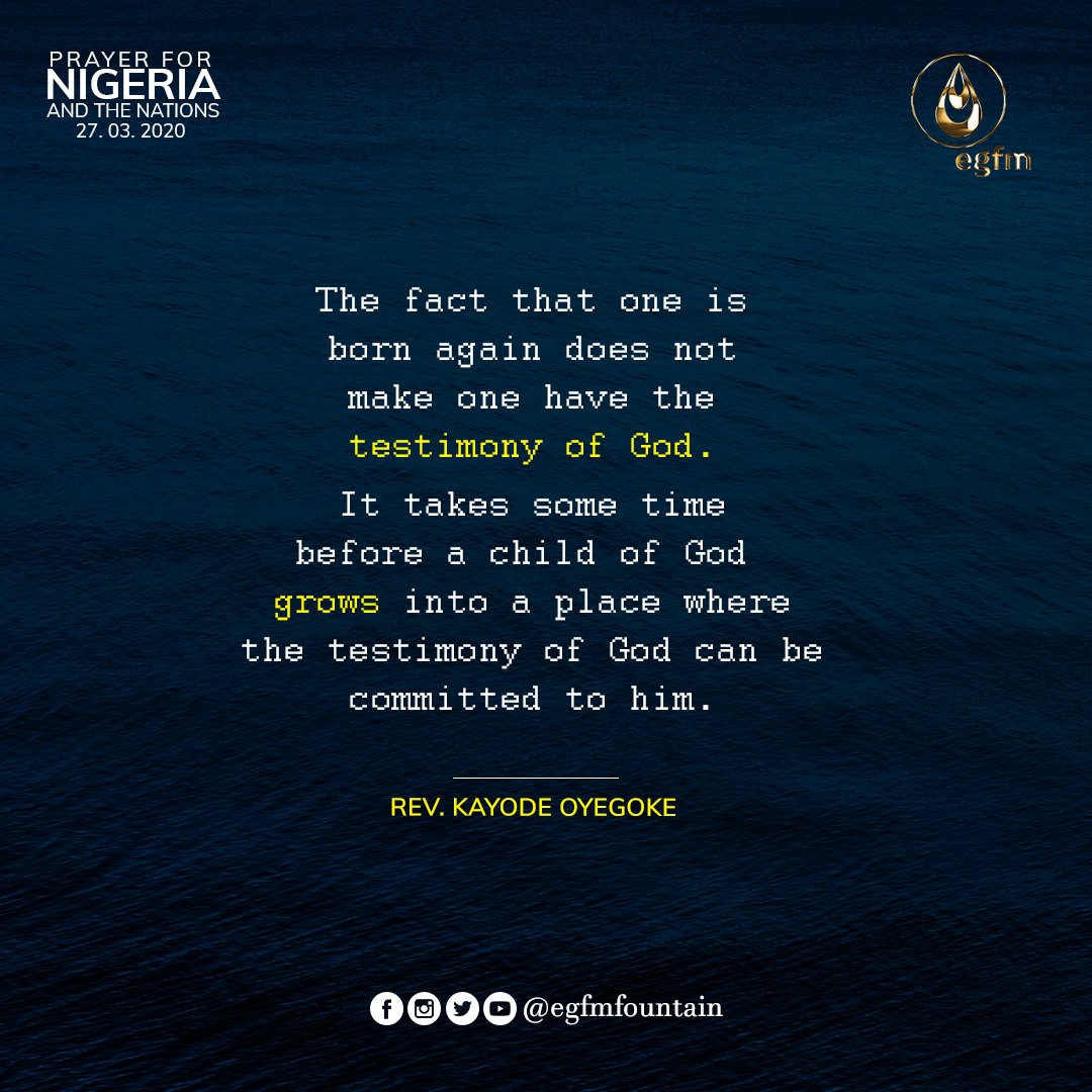 EGFMfountain's tweet photo. The fact that one is born again does not make one have the testimony of God. It takes some time before a child of God grows into a place where the testimony of God can be committed to him.
#RevKay #EGFMPM #EGFM https://t.co/NwoXYlaB77
