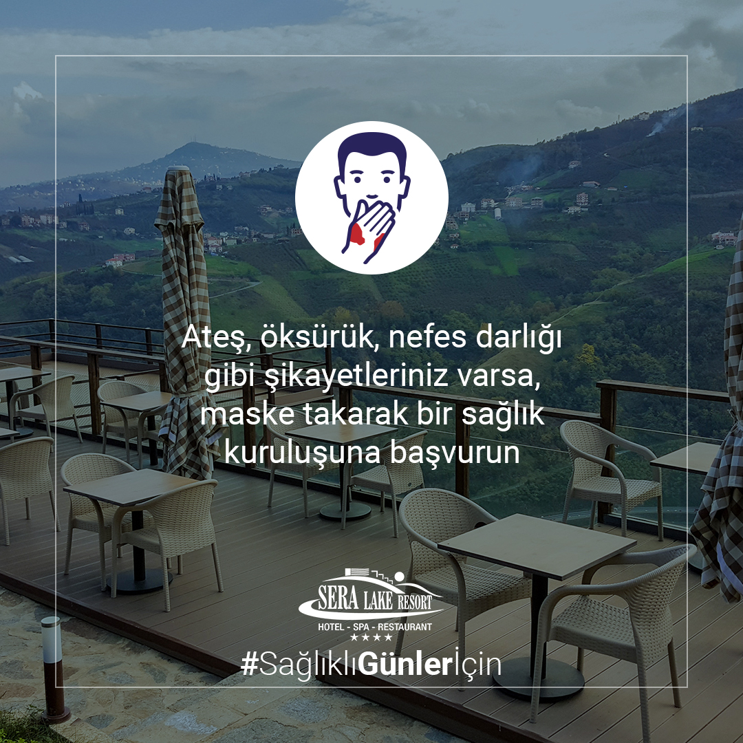 SeraLakeResort's tweet photo. #SağlıklıGünleriçin Ateş, öksürük, nefes darlığı gibi şikayetleriniz varsa, maske takarak bir sağlık kuruluşuna başvurun. https://t.co/MMWhCWcn7G