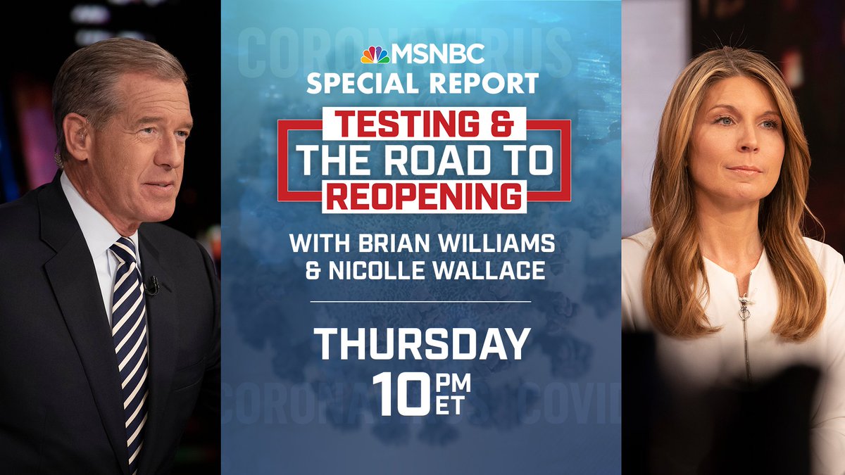 JUST ANNOUNCED: Brian Williams &  @NicolleDWallace will host a special examining facts about coronavirus testing and contact tracing for “MSNBC Special Report: Testing & The Road to Reopening” airing Thursday at 10 pm ET on  @MSNBC.