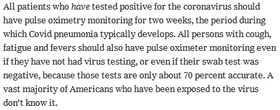 “silent hypoxia” COVID-19 Pneumonia is very different. NH Physician, Dr. Levitan, Op-Ed Bellevue Hospital NYC treating COVID-19 as a volunteer ER doctor. Every COVID patient needs a pulse oximiter. Excellent read. Some highlights only below. https://www.nytimes.com/2020/04/20/opinion/coronavirus-testing-pneumonia.html?smid=tw-share