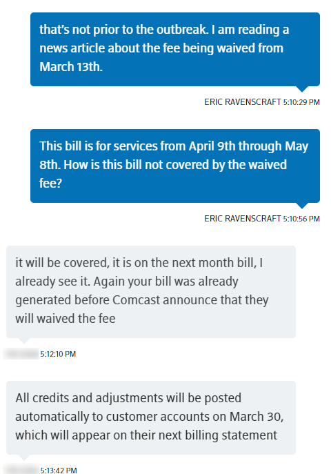 I am quite rude to support by insisting that time move in a linear fashion. Fortunately, my support rep can "see it." Some time in the future, the $50 fee will be waived. I just need to have faith that Xfinity has a plan for me and my life.