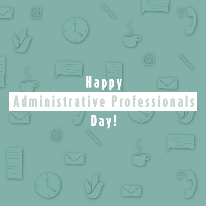Happy Administrative Professionals Day to our office heroes! We appreciate your hard work, great attitude and dedication to the families we serve. Thank you for all you do!