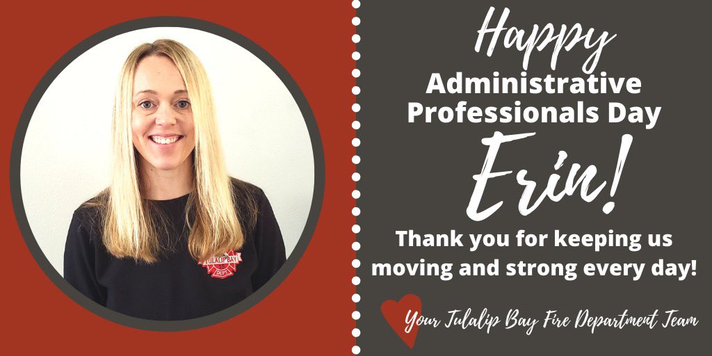 Happy Administrative Professionals Day, Erin! Thank you for keeping us moving and strong day in and day out! ❤️ Your Tulalip Bay Fire Department Team! #adminproday