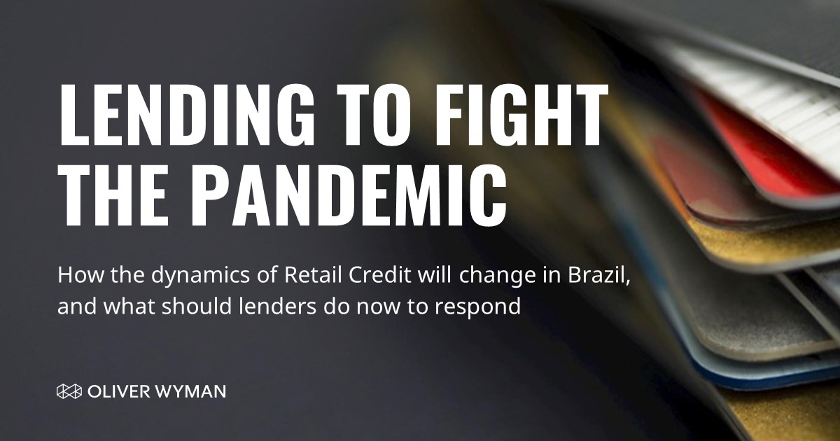 OliverWyman's tweet photo. Lending To Fight The Pandemic: In Brazil, credit is at the center as a key enabler to lessen the economic burden on individuals and companies. Because of this, lenders should prepare to better respond. Learn more in our latest report > https://t.co/610M05oCg6 #OWBrazil #OWCovid19 https://t.co/s4vSzg9LRY