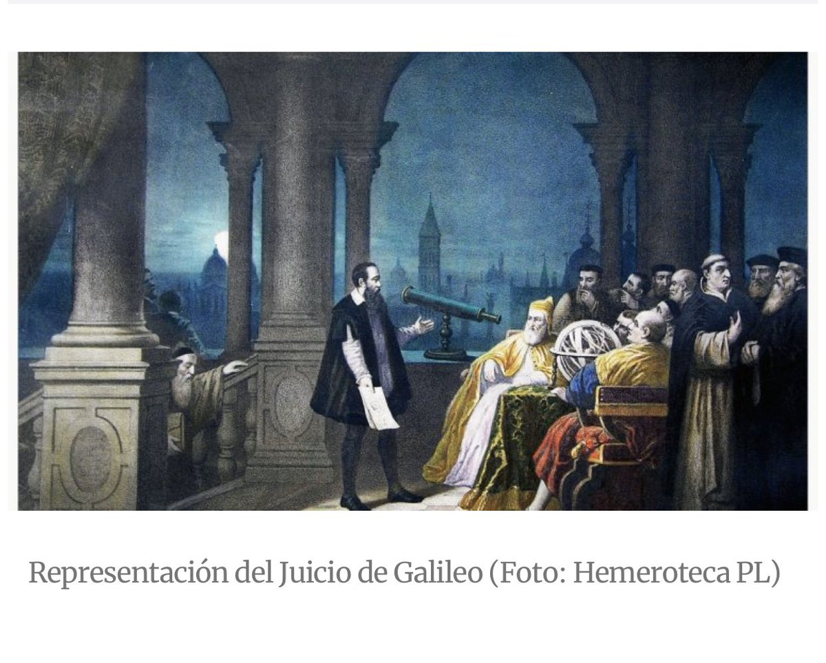 Escena histórica: Galileo Galilei en 1663 descubrió con su telescopio que la Tierra giraba alrededor de sol. La poderosa Iglesia Católica lo obligó a retractarse y lo condenó al silencio. Galileo repitió hasta su muerte: “y sin embargo, se mueve”. El poder contra la ciencia