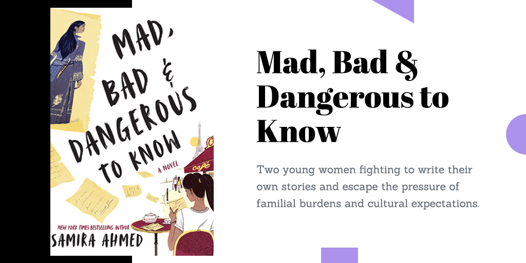 Two young women fighting to write their own stories. Recently released Mad, Bad & Dangerous to Know by Samira Ahmed is one powerful story.  @sam_aye_ahm  #WorldBookDay  #BookChatter