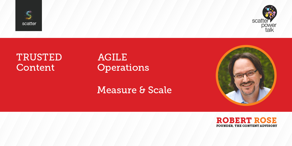 scattercontent's tweet photo. @Robert_Rose : "Content Marketing Strategy in the New Normal should create - TRUSTED content- AGILE operations – and continuously MEASURE &amp; SCALE operations" #Engageunfoolishly #contentmarketing @TCAdvisory https://t.co/vAqOGEti4I