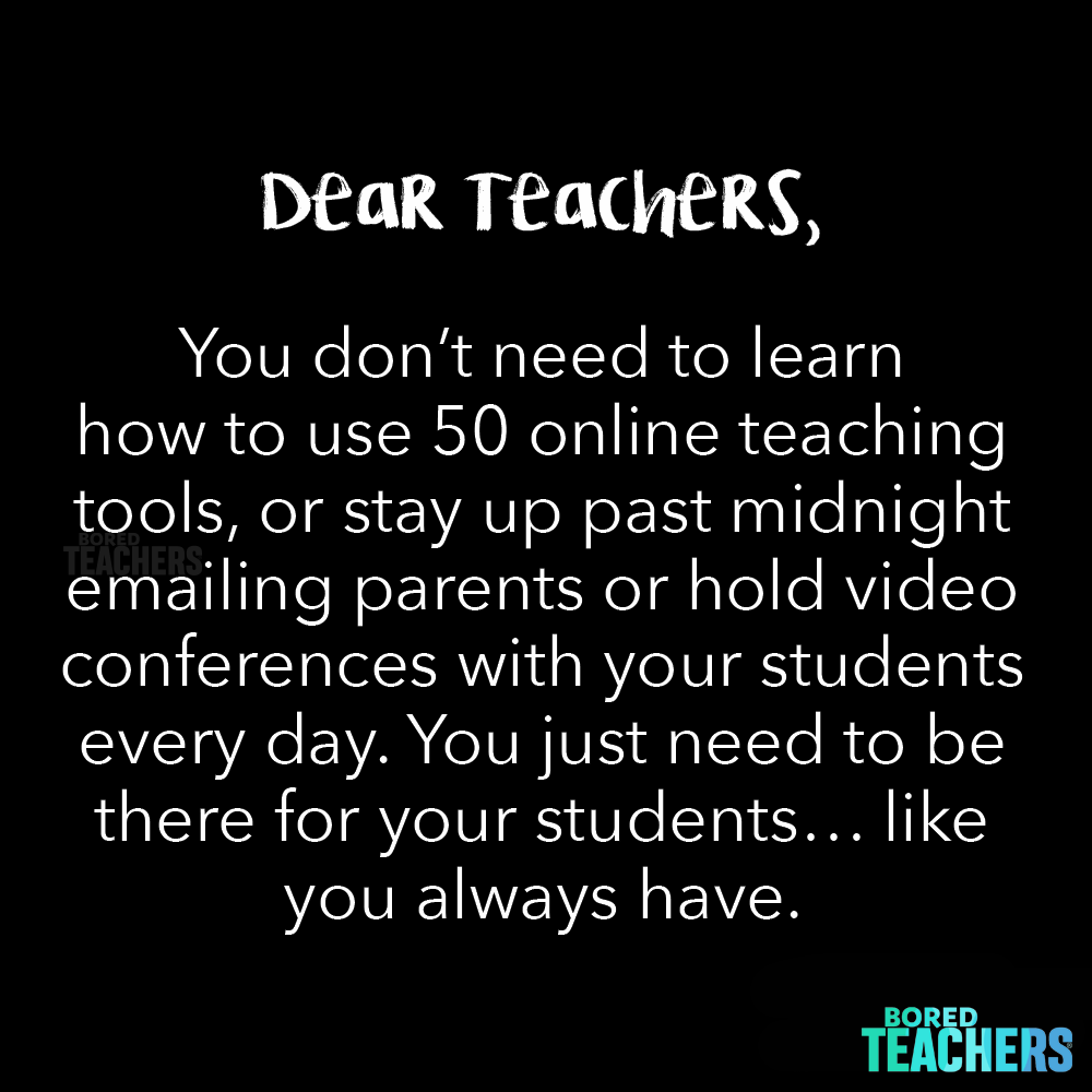 Bored_Teachers's tweet image. Being there means so much more right now.