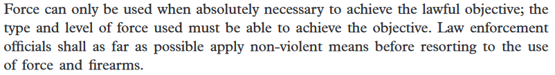 This is reiterating the previous concepts discussed, now only emphasizing that only the NECESSARY amount of force shall be applied. This is also further explained in the BPUFF: