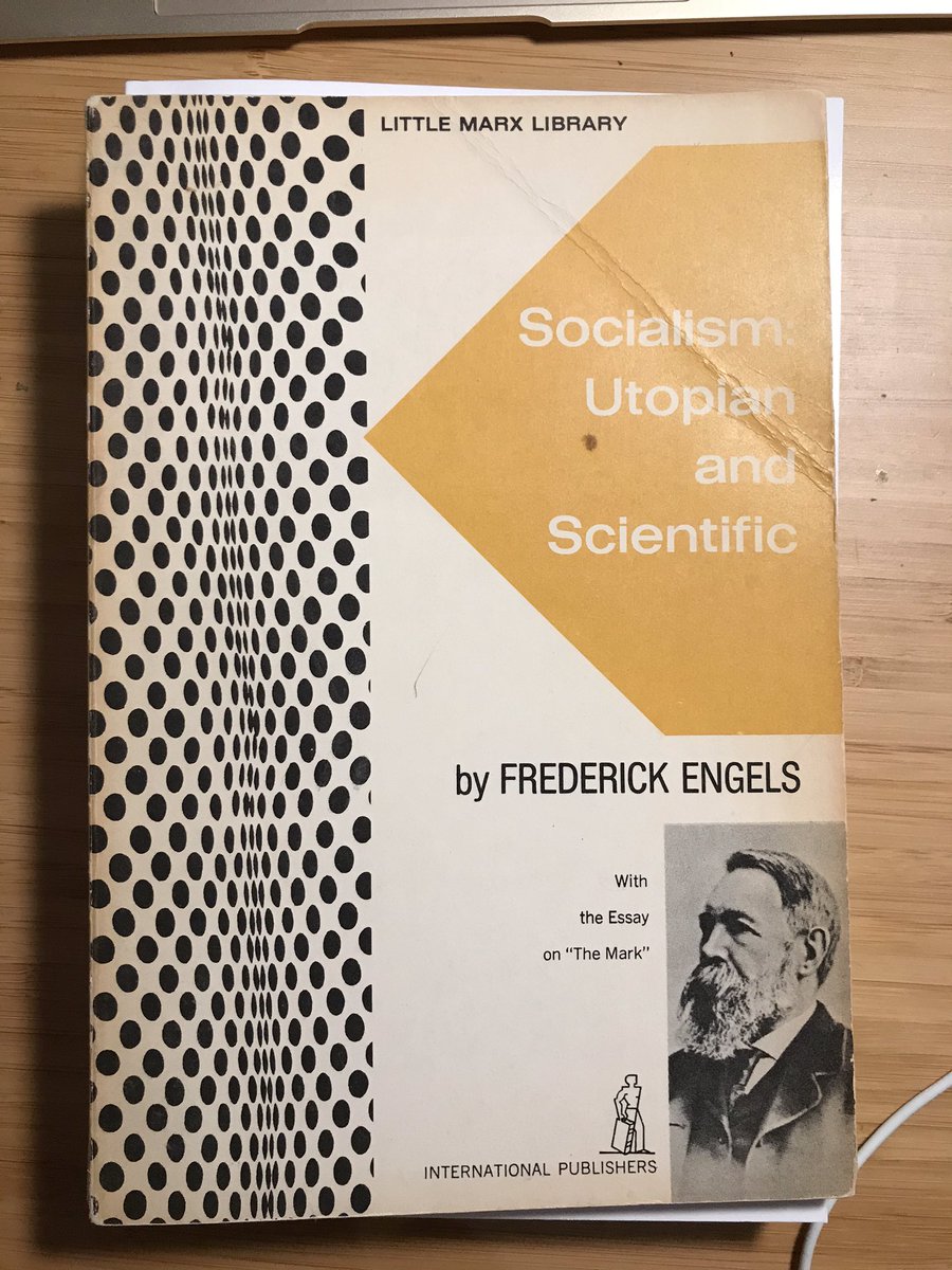 Frederick Engels, Anti-Dühring, 1878; Socialism: Utopian and Scientific, 1892