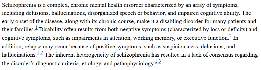 Definition of Schizophrenia, according to the NCBI: https://www.ncbi.nlm.nih.gov/pmc/articles/PMC4159061/