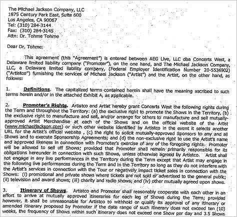 Below is Michael’s contract with AEG. As u can see the contract in discussion is between AEG and Michaels COMPANY (not michael). The creepy and HIGHLY questionable Tohme preapproved up to 31 shows but no less than 18 . Starting July 26 and NOT july 9 