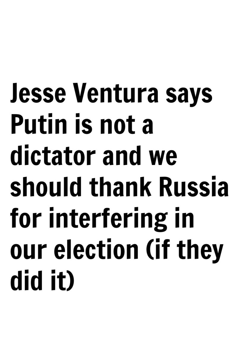 Jesse Ventura it's just another green party Putin puppet  #VoteJoe2020  https://wccoradio.radio.com/articles/jesse-ventura-putin-not-dictator-and-we-should-thank-russia-interfering-our-election-if-0