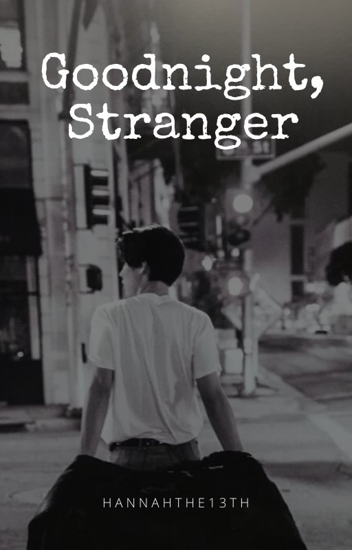 WattpadPHP's tweet image. Title: Goodnight, Stranger
Author: hannahthe13th
Link: wattpad.com/story/21923666…