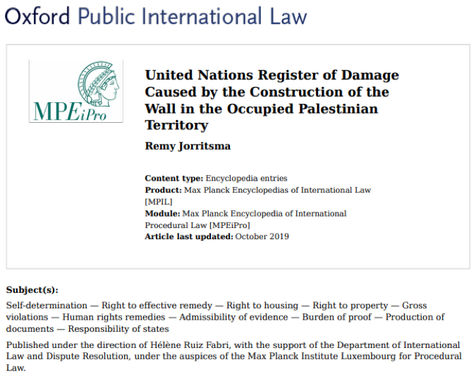 Read @remy_jorritsma’s analysis of the ‘UN Register of Damage Caused by the Construction of the Wall in the #OccupiedPalestinianTerritory’ in a recently published entry in #MPEiPro: opil.ouplaw.com/view/10.1093/l….

@lawinmaastricht @OUPLaw @MPI_Luxembourg