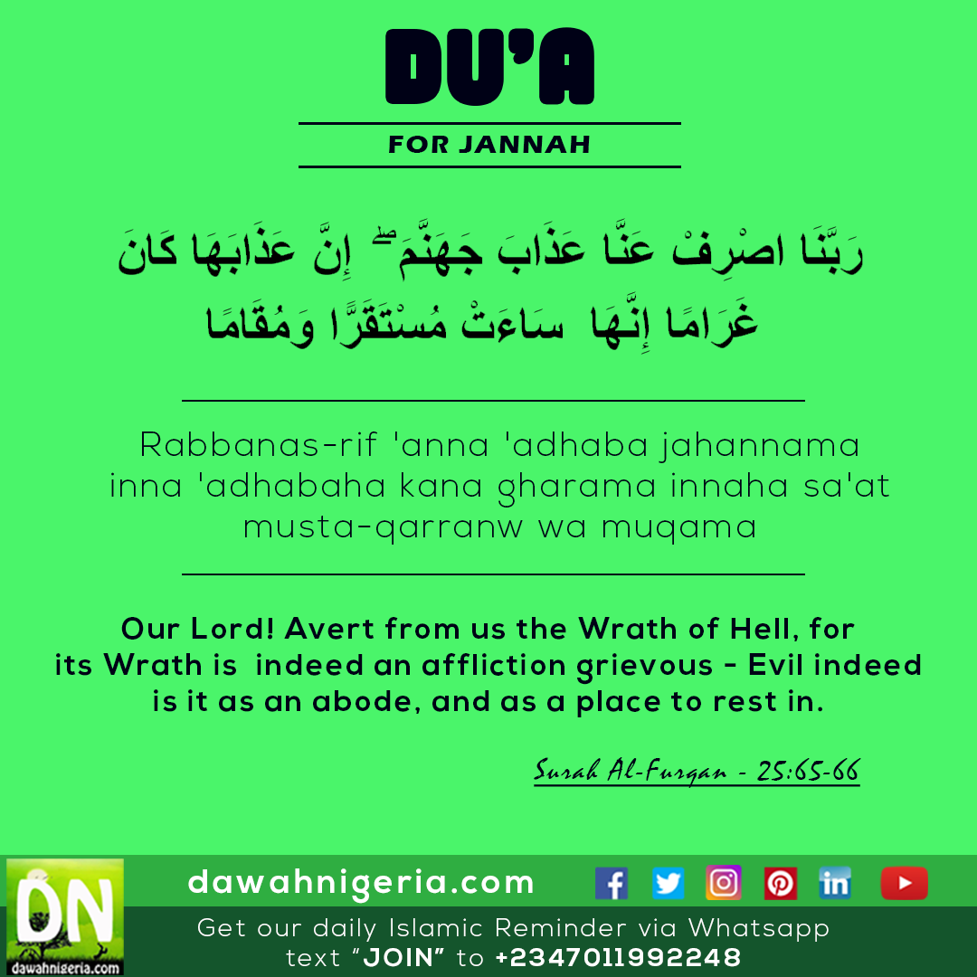 dawahnigeria's tweet photo. For Jannah
رَبَّنَا اصْرِفْ عَنَّا عَذَابَ جَهَنَّمَ ۖ إِنَّ عَذَابَهَا كَانَ غَرَامًا إِنَّهَا سَاءَتْ مُسْتَقَرًّا وَمُقَامًا
Our Lord! Avert from us the Wrath of Hell, for its Wrath is indeed an affliction grievou..
#DNDOTD #ThursdayThoughts #LOckdownExtension #IslamicStrength https://t.co/ZBeSEpzQCz