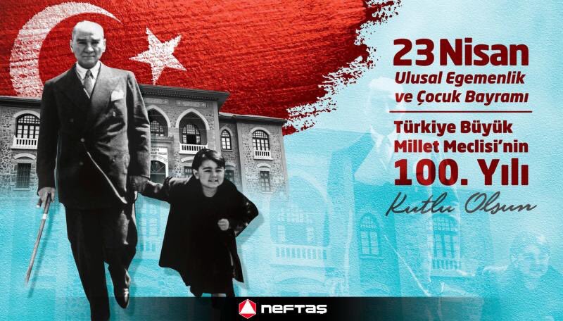 NEFTASgroup's tweet photo. 23 Nisan Ulusal Egemenlik ve Çocuk Bayramımız kutlu olsun. https://t.co/wHT00mwlGb