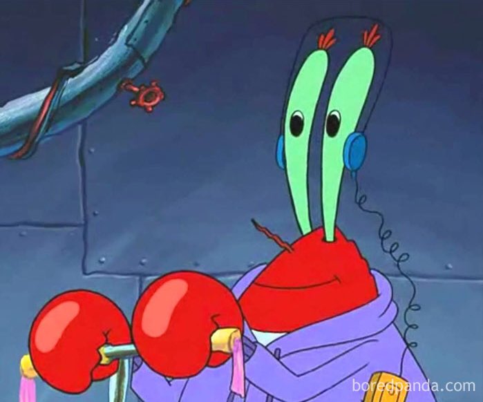 3. Mr Krabs listening to music with his eyes 