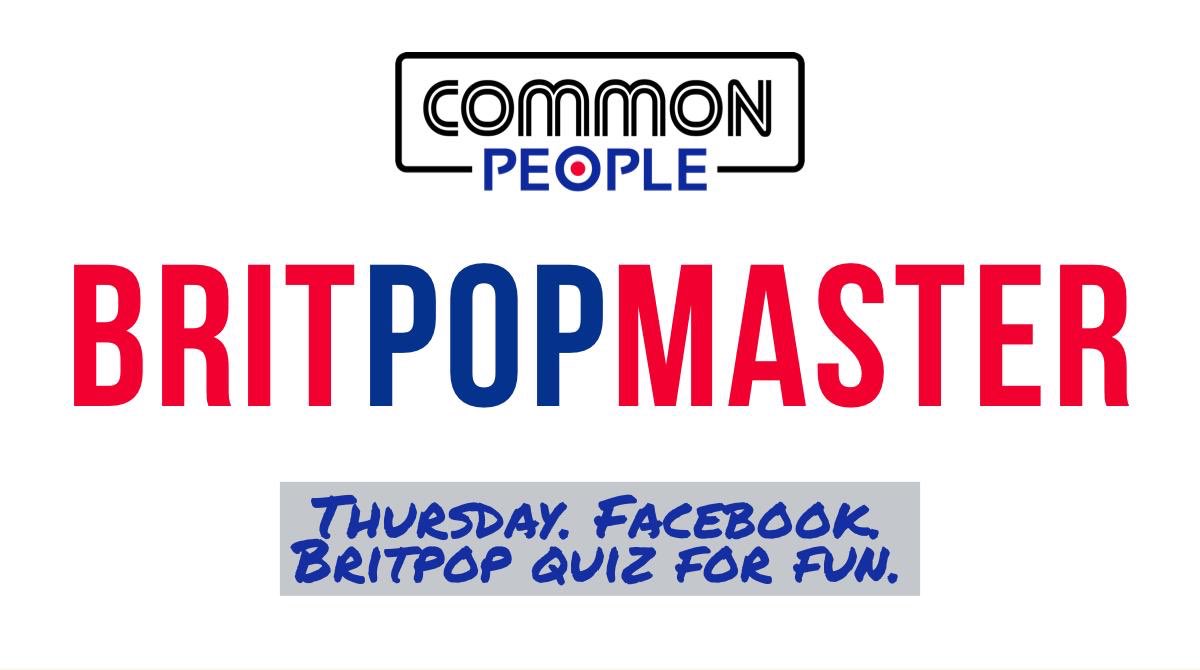 CommonPeopleNor's tweet photo. Happy Britpop Quiz day everyone!
Who’s up for the return of #BritpopMaster at 8.05pm tonight?
We’re giving ourselves next week off so round up your friends - it’s the last chance for a fortnight (unless someone else fancies filling in?)
SPREAD THE WORD! https://t.co/4hpTM82xcM