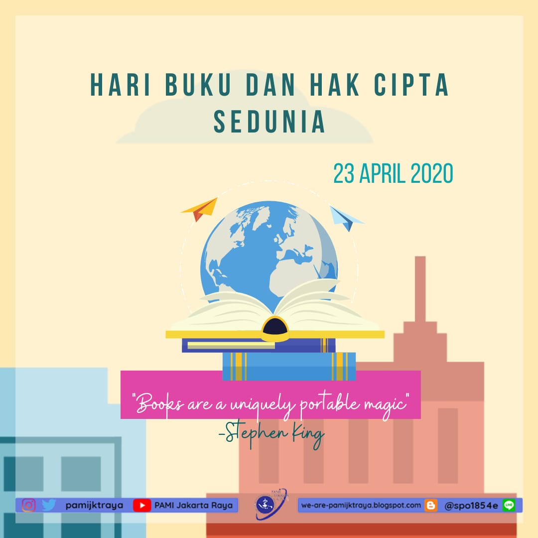 [HARI BUKU DAN HAK CIPTA SEDUNIA]
Tahun 1995, UNESCO memutuskan Hari Buku dan Hak Cipta Sedunia dirayakan pada tanggal 23 April, sebab tanggal tersebut juga merupakan William Shakespeare dan Inca Garcilaso de la Vega, serta hari lahir atau kematian beberapa penulis terkenal lain.