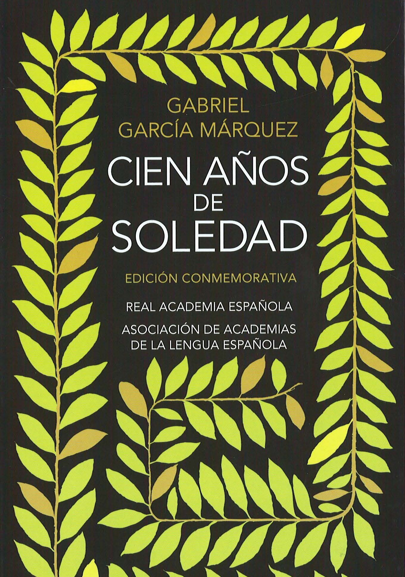 Rae El Mundo Era Tan Reciente Que Muchas Cosas Carecian De Nombre Y Para Mencionarlas Habia Que Senalarlas Con El Dedo Recuerdan Mas Frases De Cien Anos De Soledad Novela