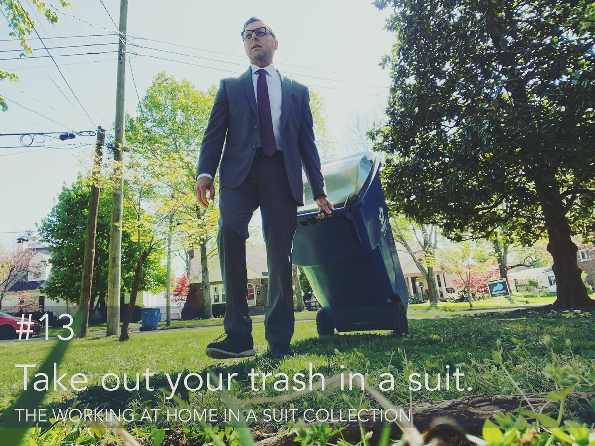 #13 Take out your trash in a suit.from the Working at Home in a Suit Collection