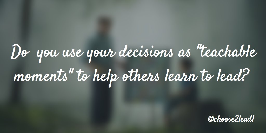 choose2lead1's tweet image. #developothers #leadership