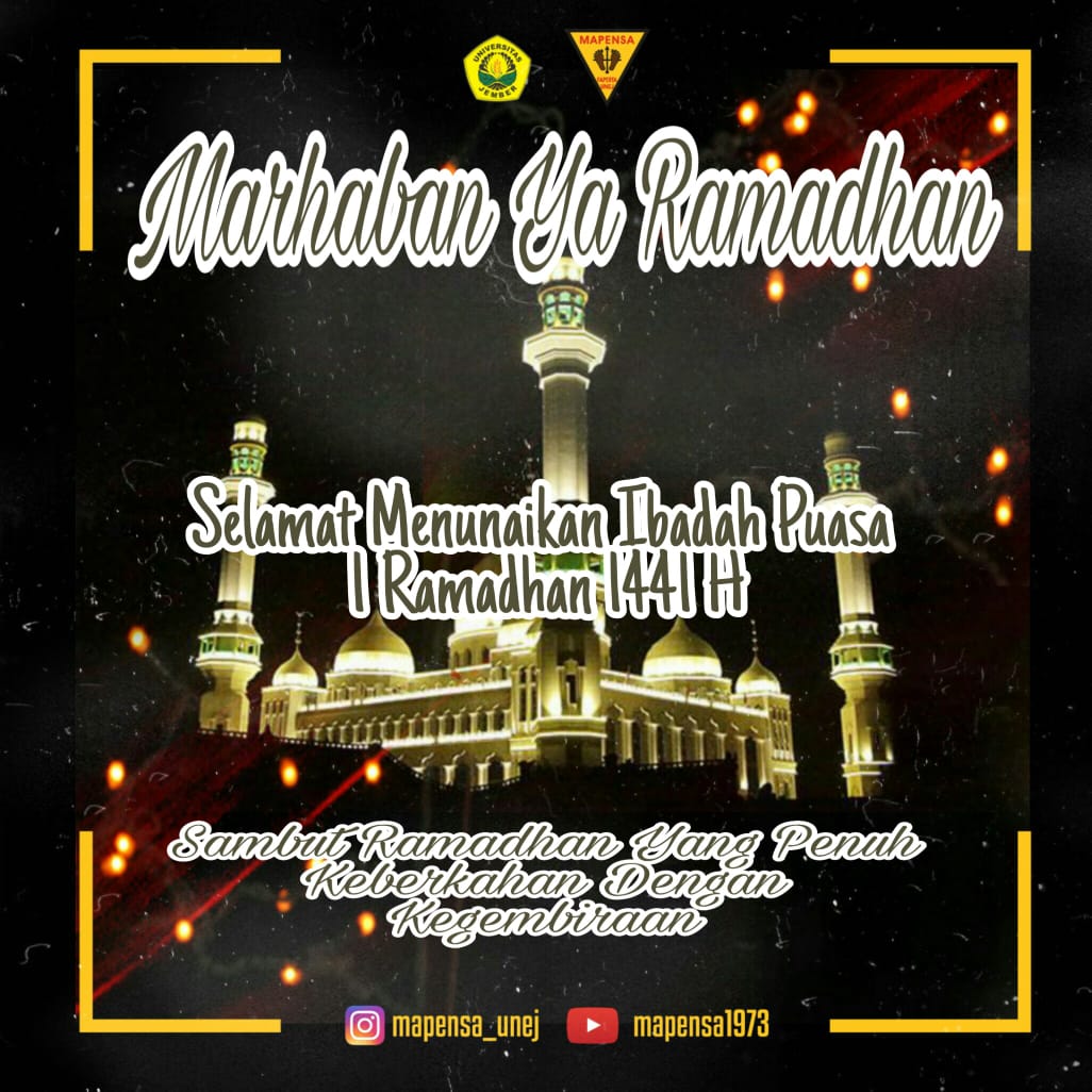 Segenap Keluarga Besar
Mahasiswa Pencinta Alam Semesta (MAPENSA)
Mengucapkan 
Selamat Menunaikan Ibadah Puasa Ramadhan 1441 H

Mari sambut ramadhan dengan penuh suka cita untuk semakin mendekatkan diri kepada Allah SWT
MARHABAN YA RAMADHAN
#Salam Lestari!!✊
#MAPENSA SAMPEK TUWEK