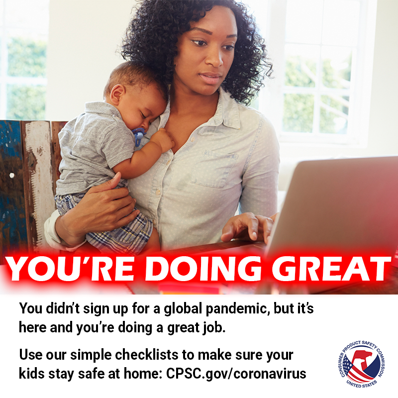 A mom holding a baby while she works. The text reads. You're doing great. You didn't sign up for a global pandemic, but it's here and you're doing a great job.