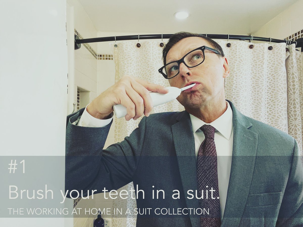 #1 Brush your teeth in a suit.from the Working at Home in a Suit Collection