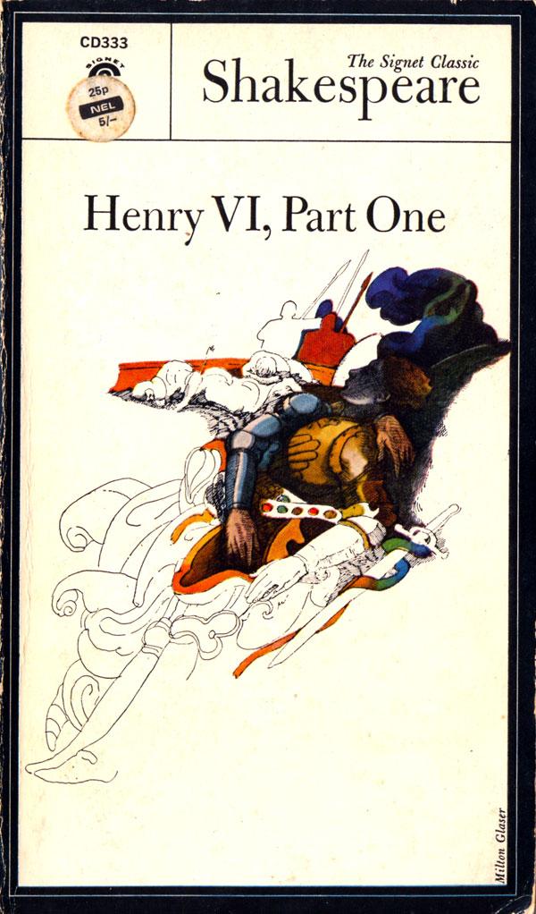 Henry VI parts 1, 2 & 3 by William  #Shakespeare. Cover art by Milton Glaser. Signet Classic editions (1967)