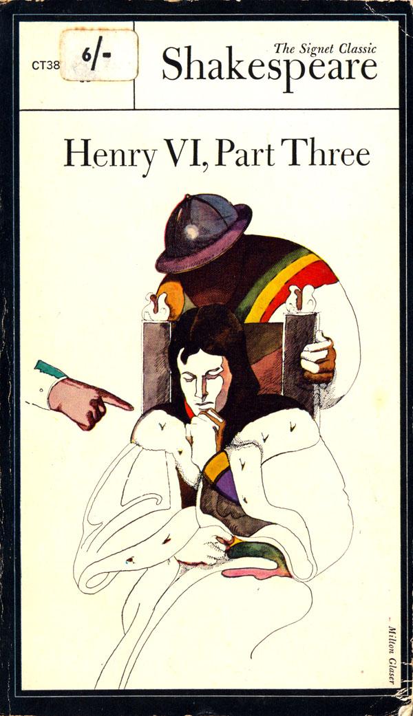 Henry VI parts 1, 2 & 3 by William  #Shakespeare. Cover art by Milton Glaser. Signet Classic editions (1967)