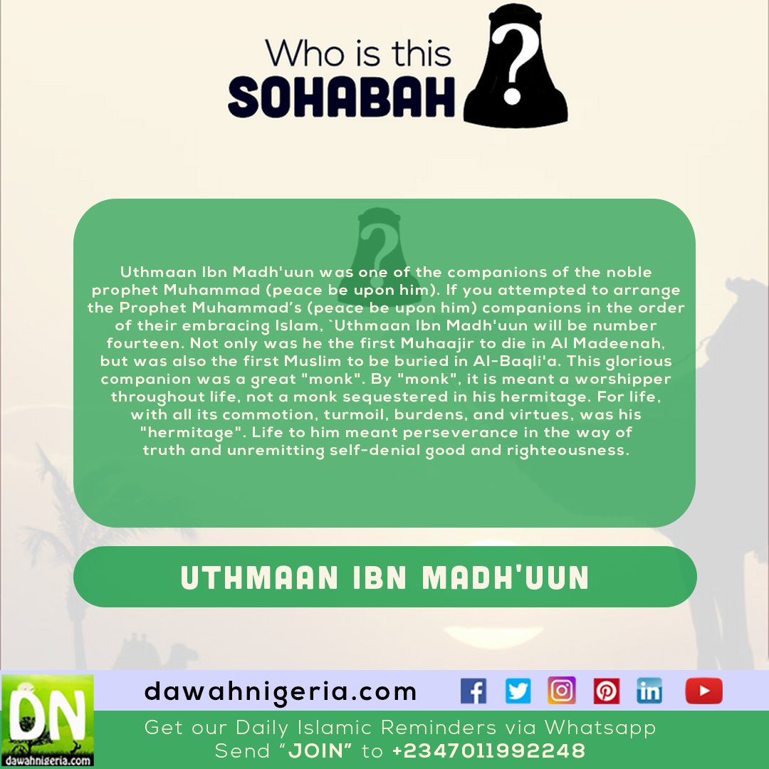 dawahnigeria's tweet photo. Uthmaan Ibn Madh'uun
`Uthmaan Ibn Madh'uun was one of the companions of the noble prophet Muhammad (peace be upon him). If you attempted to arrange the Prophet Muhammad’s (peace be upon him) companions in the order of their..
#DNWITS #21kUSD #IslamicStrength #UthmaanIbnMadh'uun https://t.co/XFS451F6jD