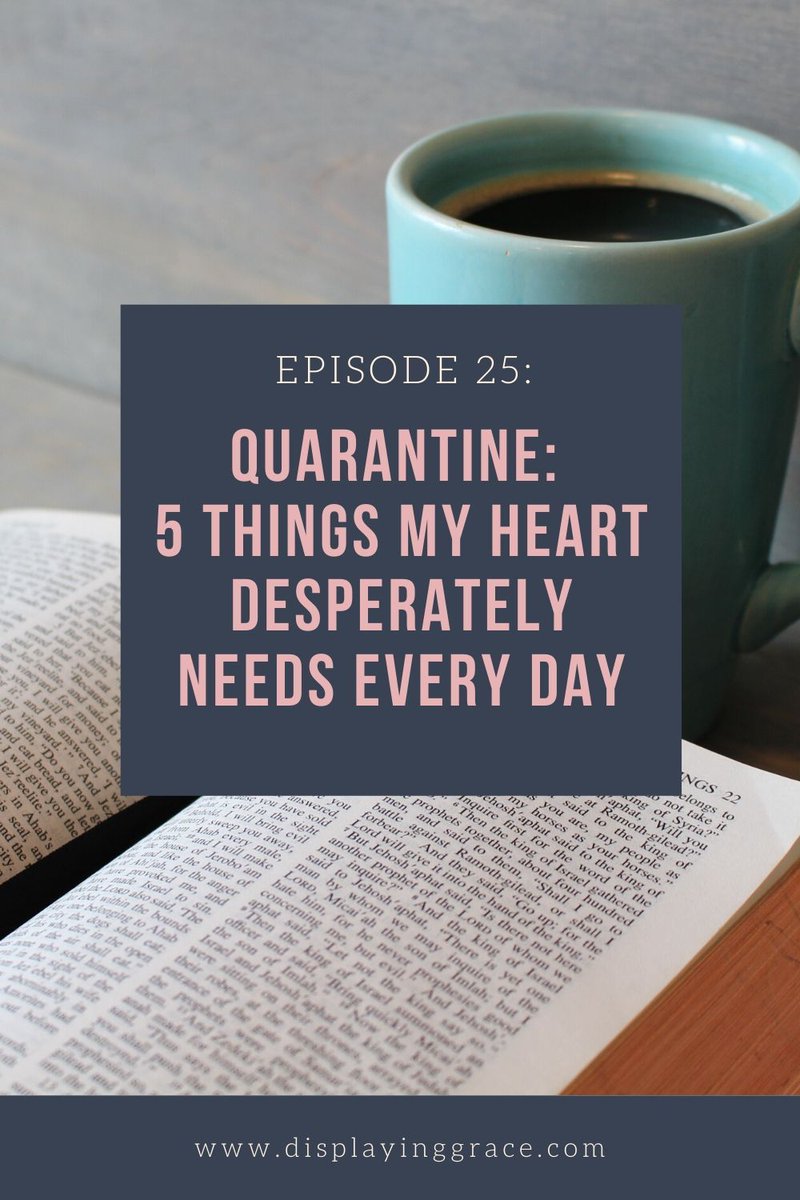 displayinggrace's tweet photo. Episode 25: Quarantine- 5 Things My Heart Desperately Needs Every Day https://t.co/FirU6mgvbW https://t.co/w4i8srBySv