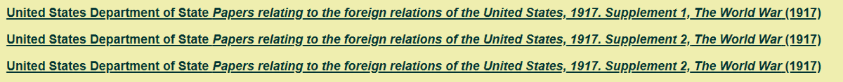 As you can imagine, FRUS has A LOT of documents for the year 1917 (yeah, that year was kind of a big deal)