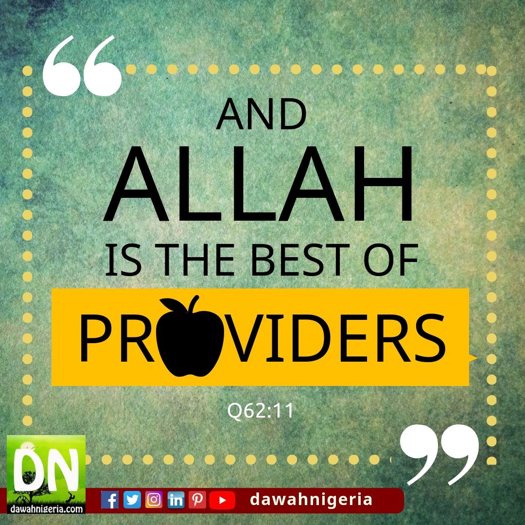 dawahnigeria's tweet photo. And Allaah is the best of the Provider Q62 vs11
#DNQOTD #TheProvider #21kUSD #IslamicStrength https://t.co/0UAzf3Nipo