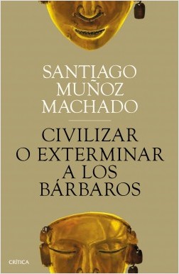 RiRecension's tweet photo. Reseña de CIVILIZAR O EXTERMINAR A LOS BÁRBAROS de Santiago Muñoz Machado.
https://t.co/jxpwOjtizR…
@Ed_Critica
@RAEinforma  #diadellibro2020 https://t.co/JnjLP9uhyP