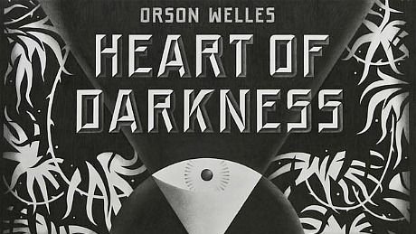 EL CORAZÓN DE LAS TINIEBLAS de Orson Welles. Antes de que cambiara la historia del cine con CIUDADANO KANE, Welles pudo haberlo hecho con la ambiciosa adaptación de la novela El corazón de las tinieblas de Joseph Conrad. Os sonará esta novela porque es la base de