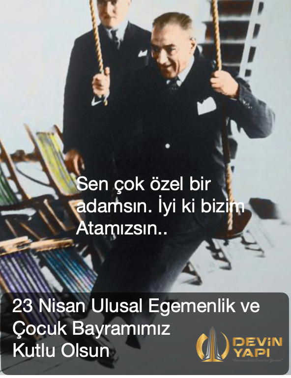 Meclisimizin 100. kuruluş yılına ulaşmış olmanın kıvancı ile,
23 Nisan Ulusal Egemenlik ve Çocuk Bayramımızı Kutluyoruz.