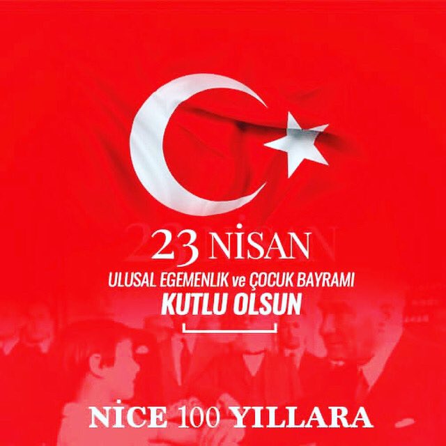 #nice100yıllara 🇹🇷🇹🇷🇹🇷 
23 Nisan Ulusal Egemenlik ve Çocuk Bayramı’mız kutlu olsun...
