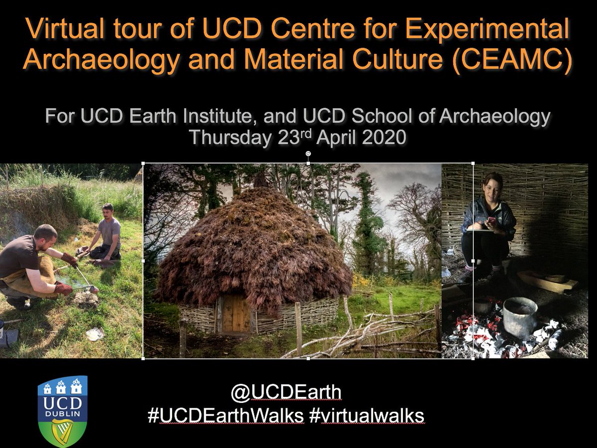 1. Welcome to our virtual tour of UCD Centre for Experimental Archaeology & Material Culture (CEAMC), 1pm, 23rd April 2020 at  @EArchaeol Lots of ideas, photos, texts, interesting stuff, & links to colleague’s fascinating projects.  @UCDEarth #UCDEarthWalks  #virtualwalks