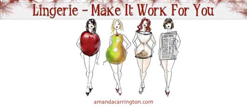 Lingerie – Make It Work For You amandacarrington.com/lingerie-make-…