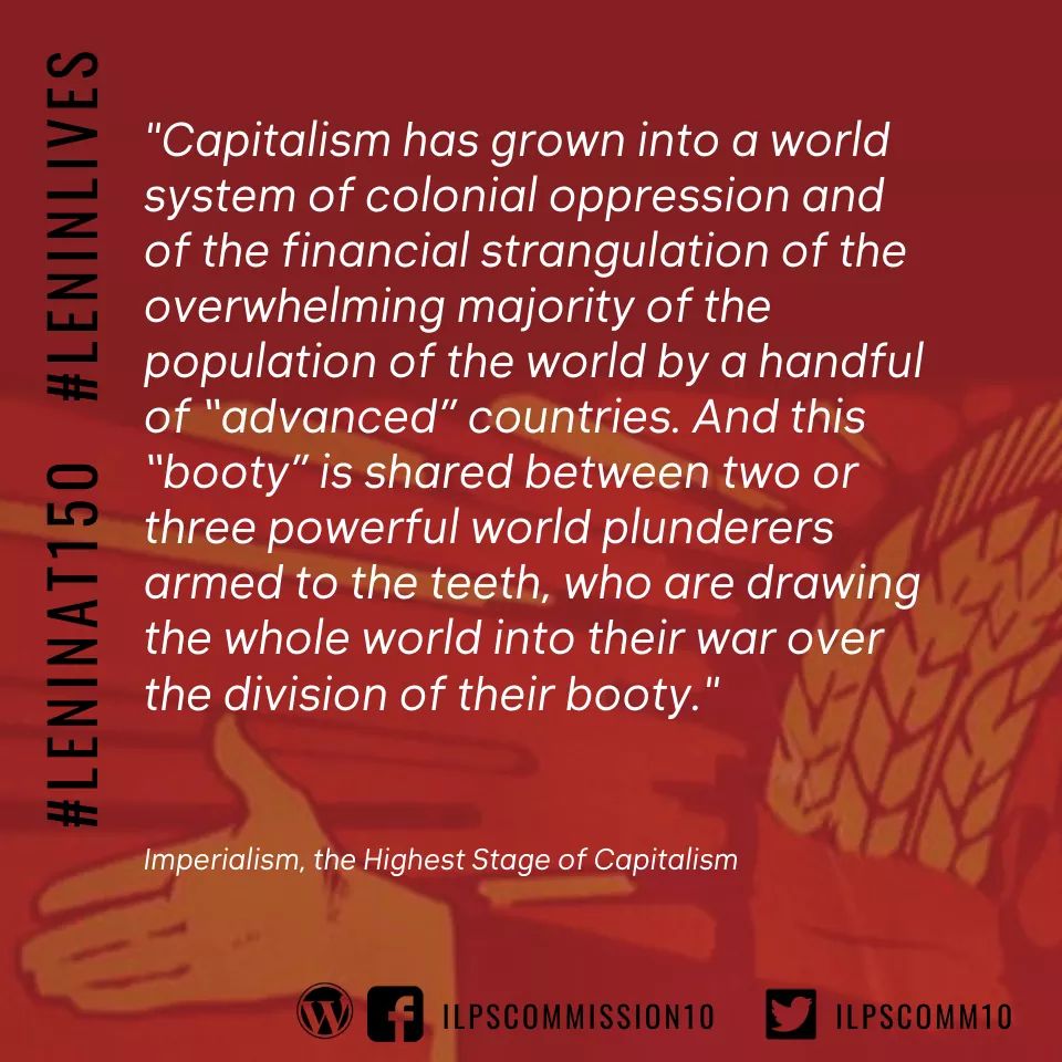 ilpscomm10's tweet photo. Vladimir Lenin's monumental works on "imperialism" remain as one of the sharpest analysis and revolutionary guide in understanding the world's capitalist economic and political crisis. #LeninAt150 #LeninLives https://t.co/Ok4ZKQcsBk
